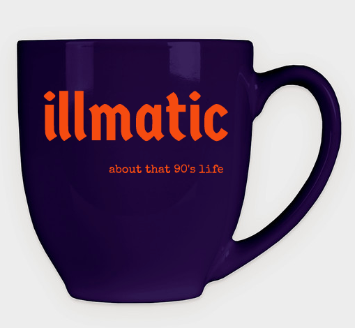 Blue mug with 'illmatic' and 'about that 90's life' text in orange